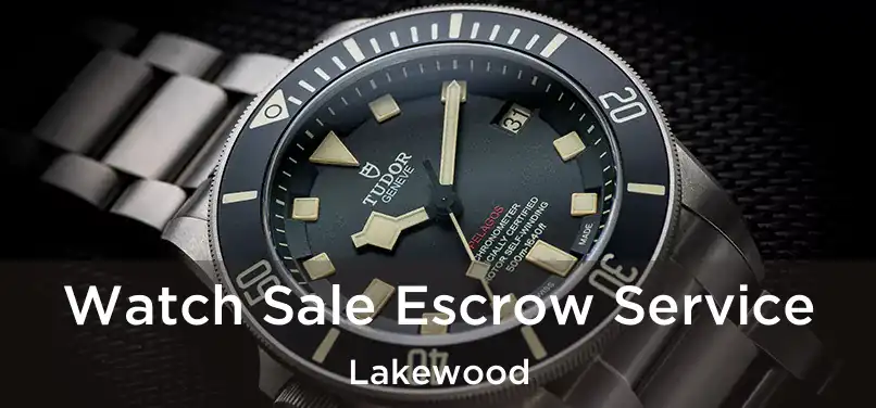  Watch Sale Escrow Service Lakewood