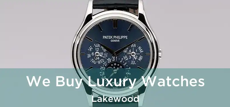  We Buy Luxury Watches Lakewood